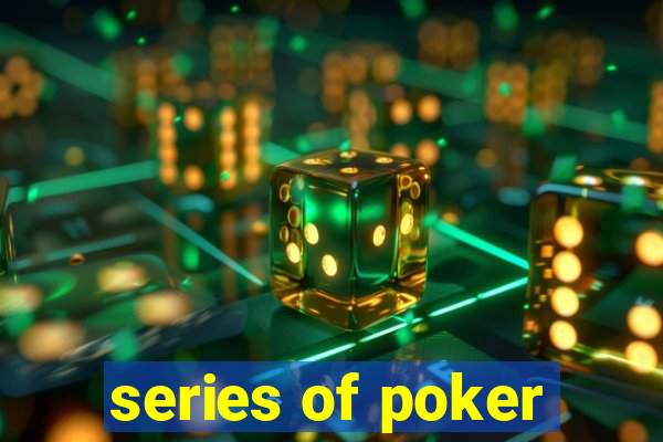 series of poker