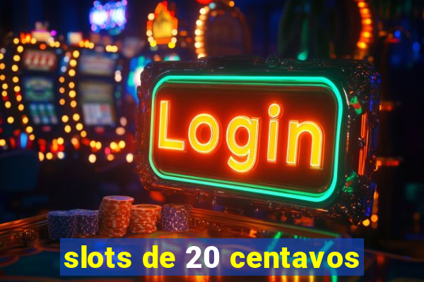 slots de 20 centavos