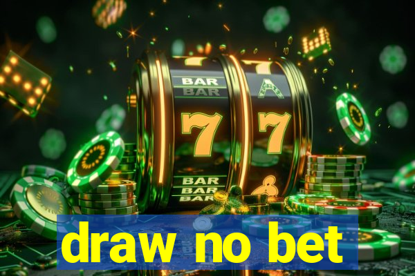 draw no bet