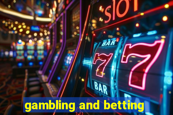 gambling and betting