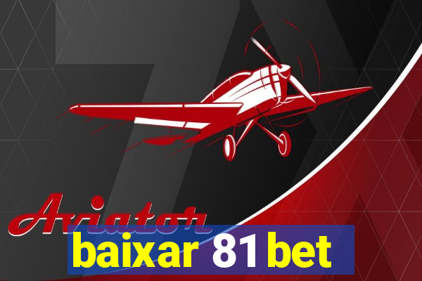 baixar 81 bet