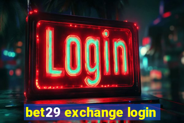 bet29 exchange login