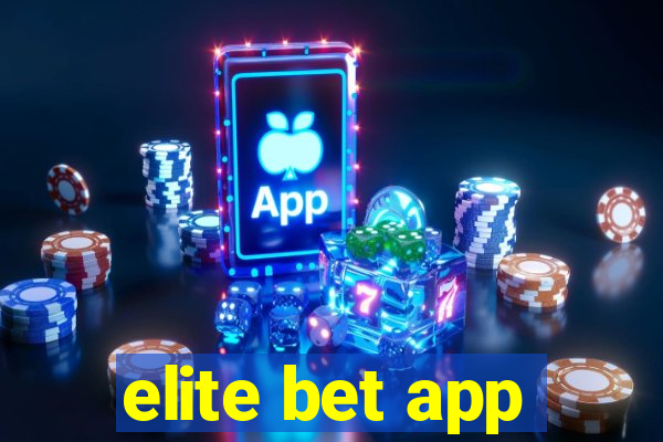 elite bet app