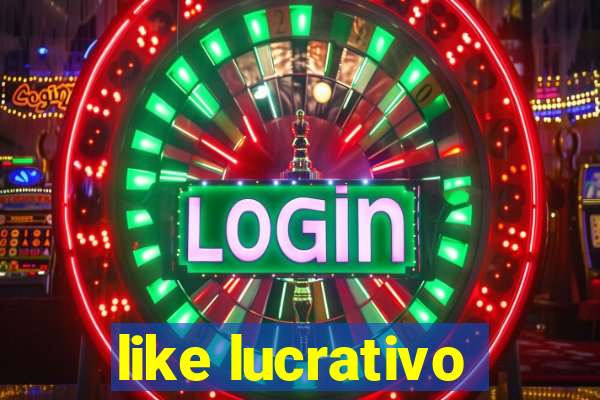 like lucrativo