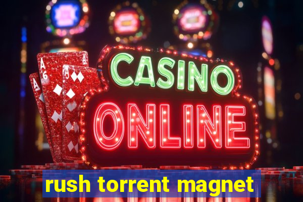 rush torrent magnet