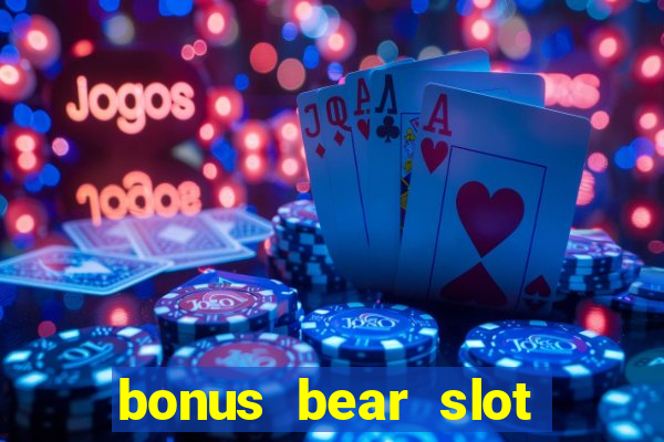 bonus bear slot free download