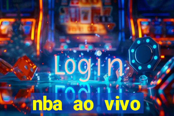 nba ao vivo grátis celular