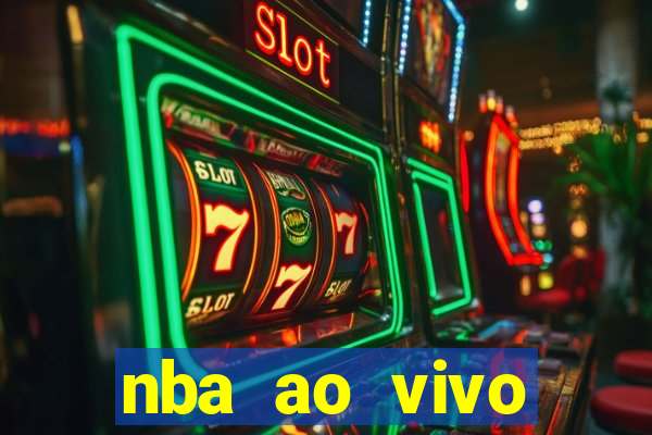 nba ao vivo grátis celular