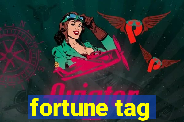 fortune tag