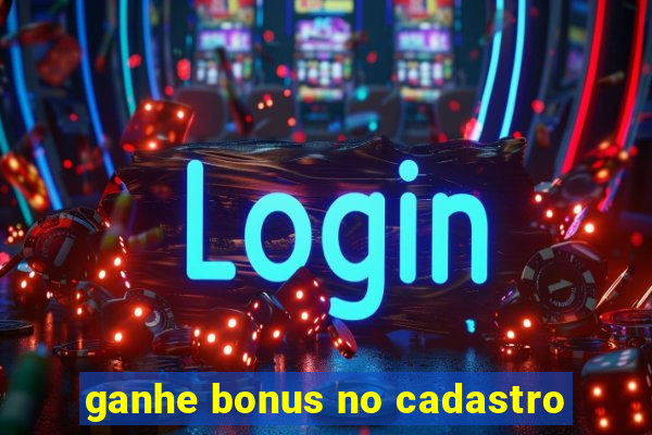 ganhe bonus no cadastro