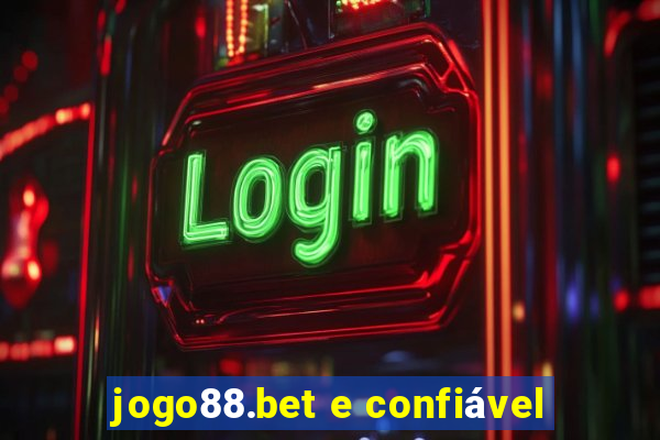 jogo88.bet e confiável