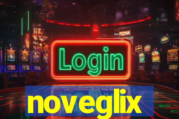 noveglix