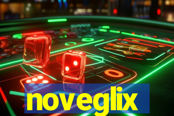 noveglix