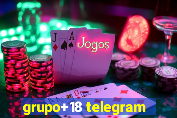 grupo+18 telegram