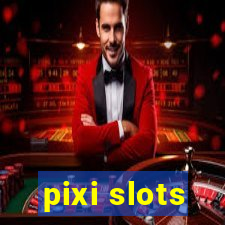 pixi slots