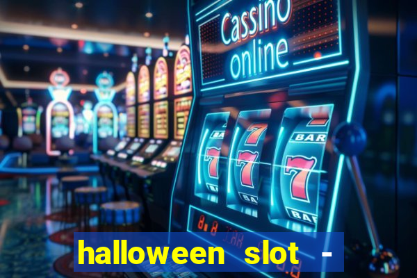 halloween slot - ca?a niquel