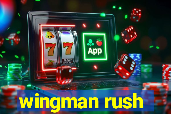 wingman rush