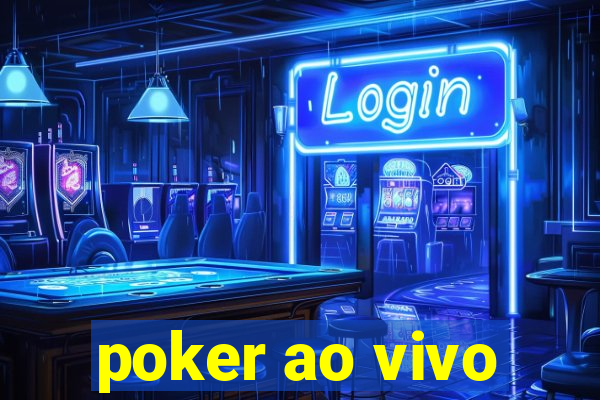 poker ao vivo