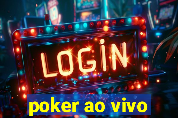 poker ao vivo