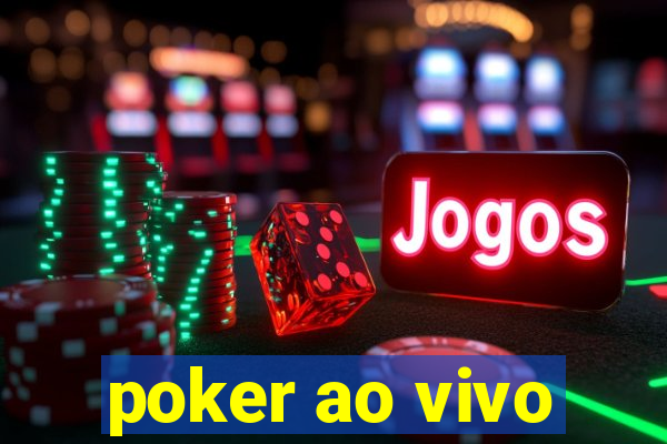 poker ao vivo