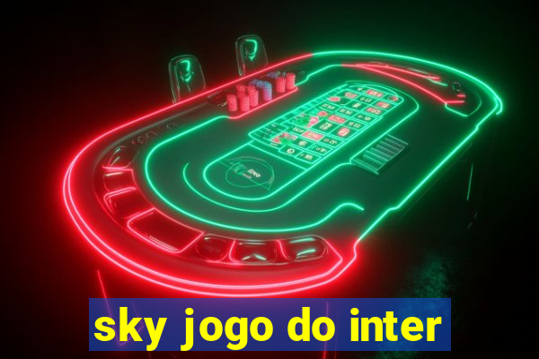 sky jogo do inter