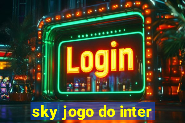 sky jogo do inter