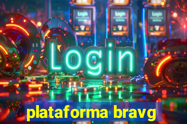 plataforma bravg