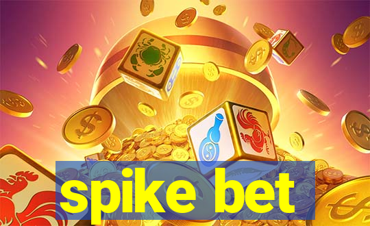 spike bet