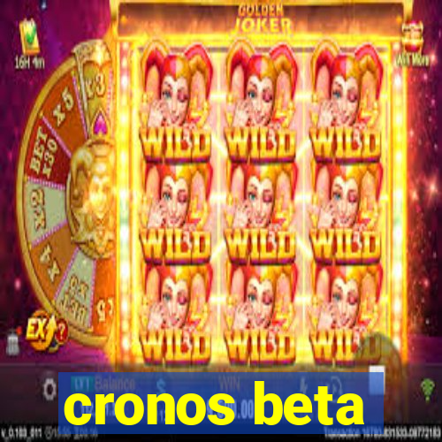 cronos beta