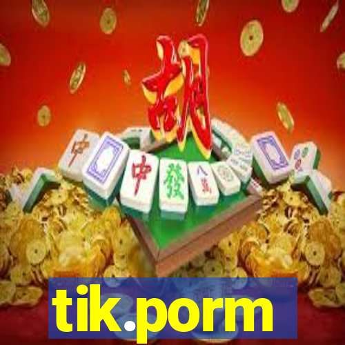 tik.porm