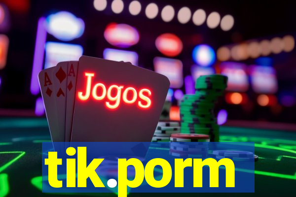 tik.porm