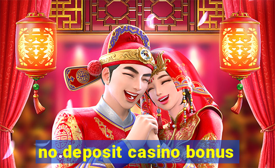 no.deposit casino bonus