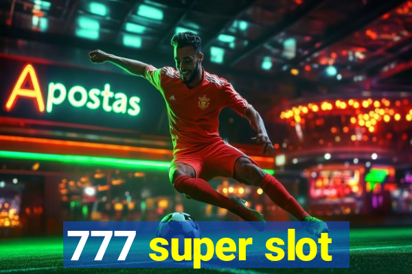 777 super slot