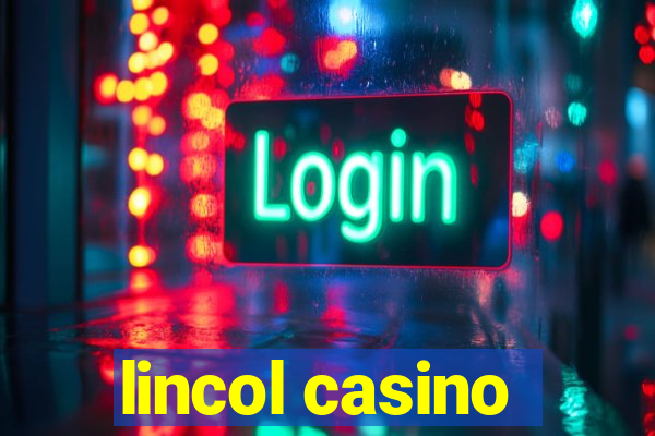 lincol casino