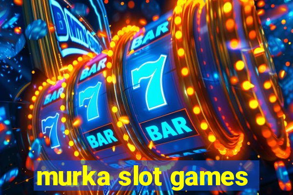 murka slot games