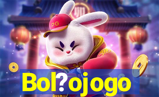 Bol?ojogo