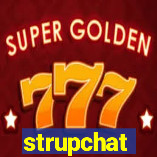 strupchat