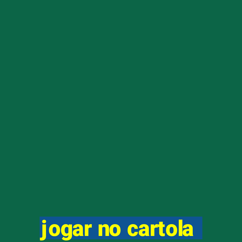 jogar no cartola