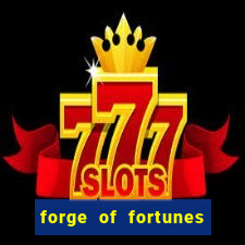 forge of fortunes slot play free