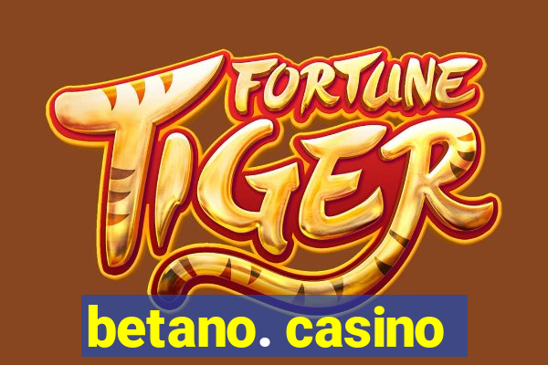 betano. casino