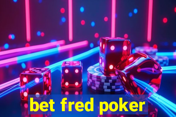 bet fred poker