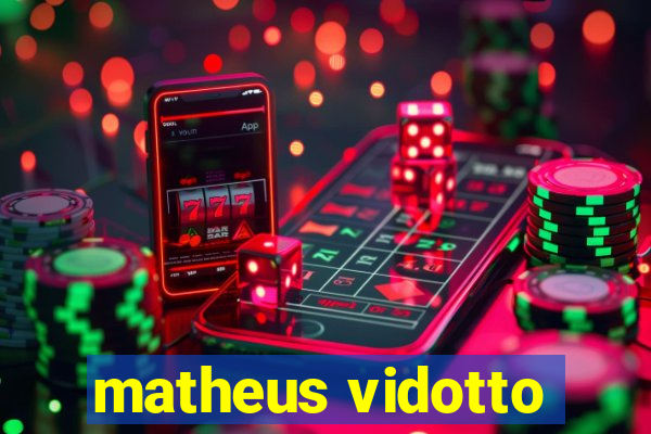 matheus vidotto