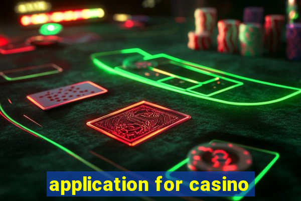 application for casino