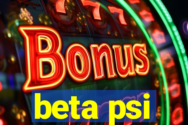 beta psi