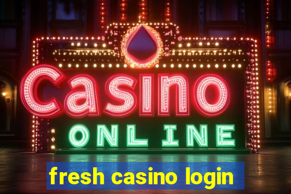 fresh casino login