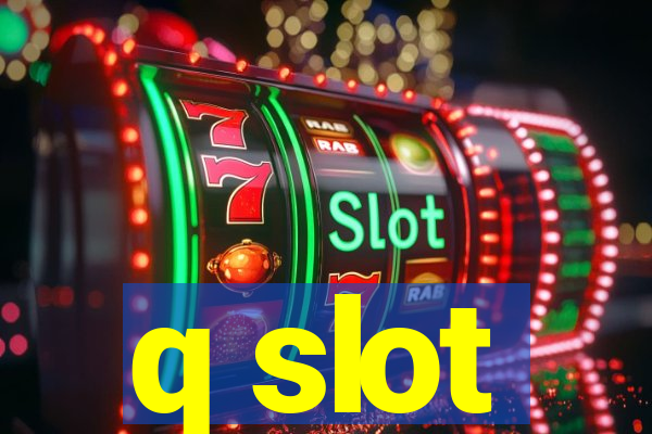 q slot