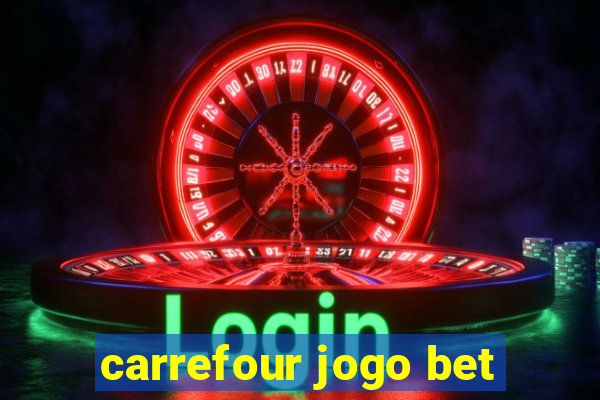 carrefour jogo bet