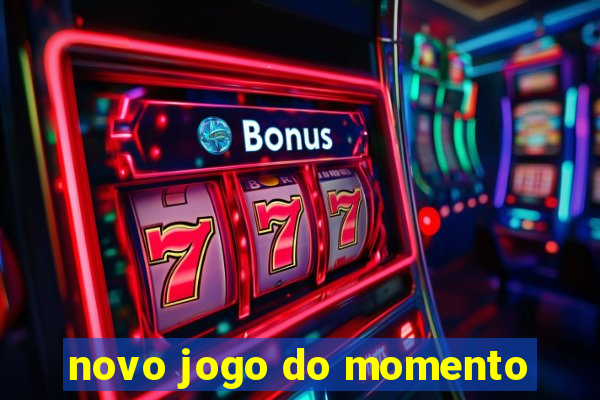 novo jogo do momento