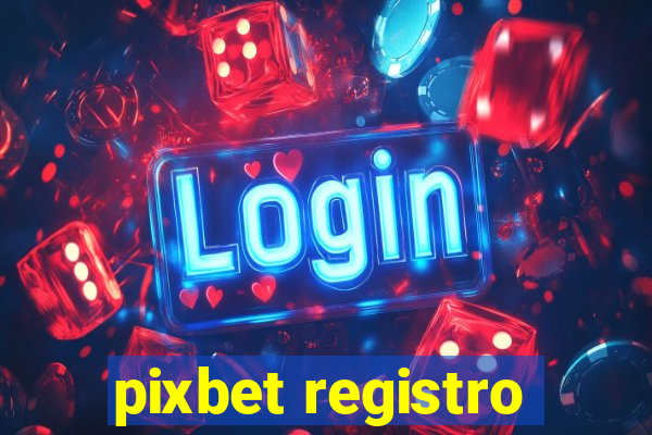 pixbet registro