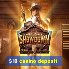 $10 casino deposit